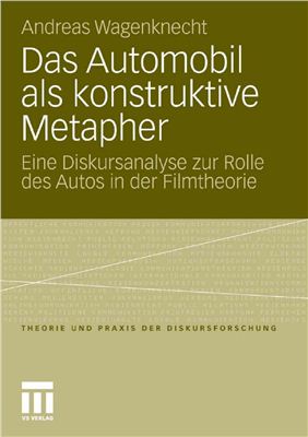 Wagenknecht A. Das Automobil als konstruktive Metapher: Eine Diskursanalyse zur Rolle des Autos in der Filmtheorie