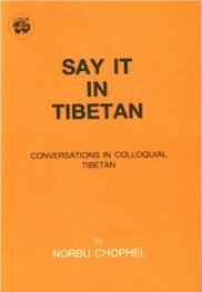 Chophel N. Say It In Tibetan Audio Part 2