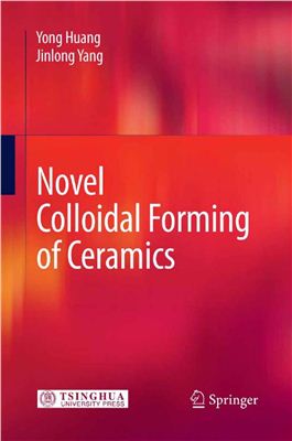 Huang Y. Novel Colloidal Forming of Ceramics