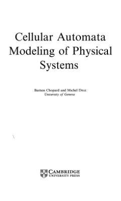 Chopard B., Droz M. Cellular Automata Modeling of Physical Systems
