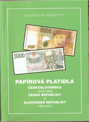 Novotný V. Papírová platidla Československa 1918-1993, České republiky a Slovenské republiky 1993-2007