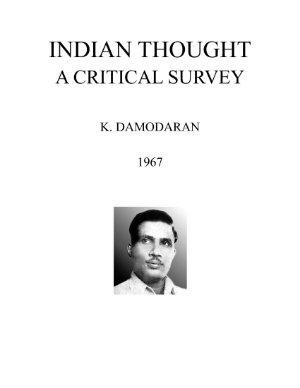 Damodaran K. Indian Thought, A Critical Survey
