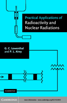 Lowenthal G., Airey P. Practical Applications of Radioactivity and Nuclear Radiations