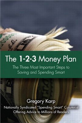 Gregory Karp. The 1-2-3 Money Plan