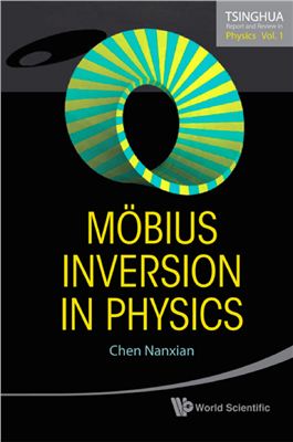 Nanxian C. Mobius Inversion in Physics