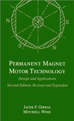 Jacek F. Gieras Permanent Magnet Motor Technology. Design and Applications