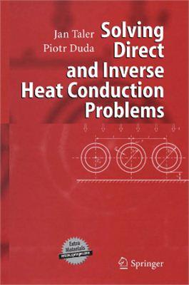 Taler J., Duda P. Solving Direct and Inverse Heat Conduction Problems