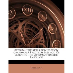 Hagopian V.H. Ottoman-Turkish Conversation Grammar