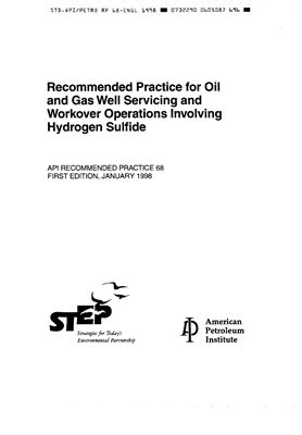 API RP 68-1998 Recommended Practice for Oil and Gas Well Servicing and Workover Operations Involving Hydrogen Sulfide