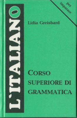 Грейзбард Л.И. Итальянский язык. Грамматика для старших курсов