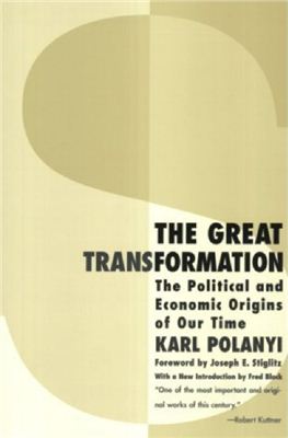 Polanyi Karl. The Great Transformation: The Political and Economic Origins of Our Time