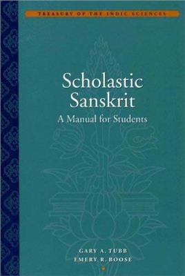 Tubb G.A., Boose E.R. Scholastic Sanskrit: A Manual for Students