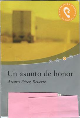 Pérez-Reverte Arturo. Un asunto de honor (B1)