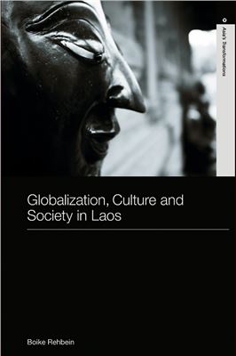 Boike Rehbein. Globalization, Culture and Society in Laos