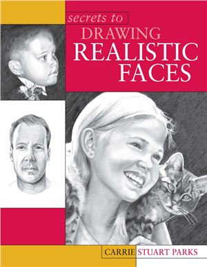 Parks, Carrie Stuart - Secrets to drawing realistic faces