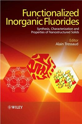 Tressaud A. (Ed.) Functionalized Inorganic Fluorides: Synthesis, Characterization and Properties of Nanostructured Solids