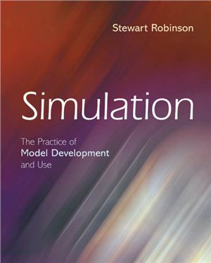 Robinson S. Simulation: The Practice of Model Development and Use