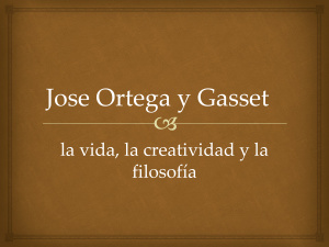 Jose Ortega y Gasset: la vida, la creatividad y la filosofía