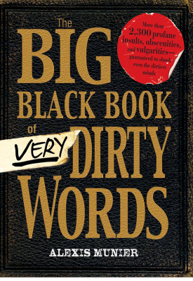 Munier A. The Big Black Book of Very Dirty Words