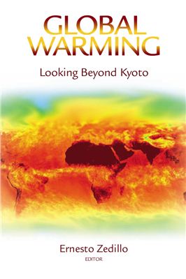 Zedillo E. (Ed.) Global Warming: Looking Beyond Kyoto
