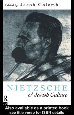 Golomb Jacob. (ed.). Nietsche and Jewish Culture