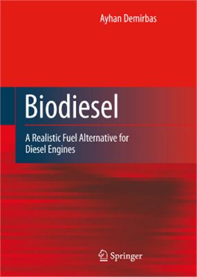 Demirbas A. Biodiesel: A Realistic Fuel Alternative for Diesel Engines