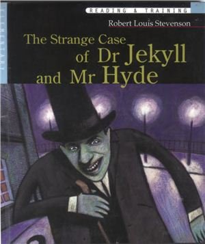 Stevenson Robert Louis. The Strange Case of Dr Jekyll and Mr Hyde