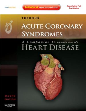 Theroux Pierre MD. Acute Coronary Syndromes: A Companion to Braunwald's Heart Disease