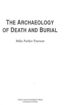 Parker M. Pearson Archaeology of Death and Burial