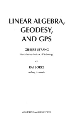 Borre K., Strang G. Linear algebra, geodesy, and GPS