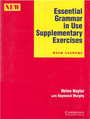 Naylor Helen. New Essential Grammar in Use Supplementary Exercises With answers