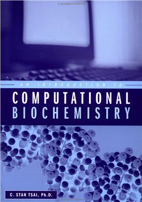 Tsai C.S. An introduction to computational biochemistry