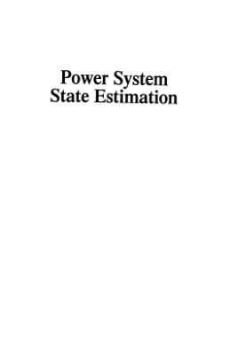 Abur A., Exposito A.G. Power System State Estimation: Theory and Implementation