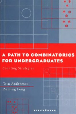 Andreescu T., Feng Z. A path to combinatorics for undergraduates