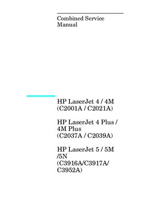HP LaserJet 4 / 4M (C2001A / C2021A) HP LaserJet 4 Plus / 4M Plus (C2037A / C2039A) HP LaserJet 5 / 5M /5N (C3916A/C3917A/ C3952A). Service Manual