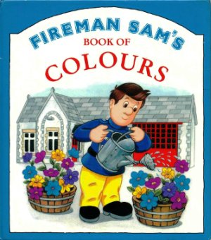 Fireman Sam's Book of Colours