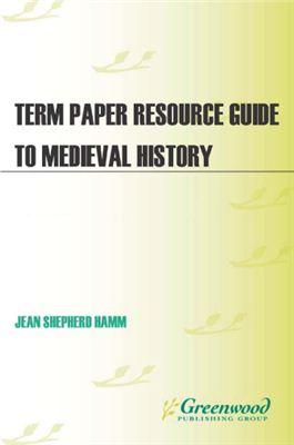 Hamm J.S. Term Paper Resource Guide to Medieval History