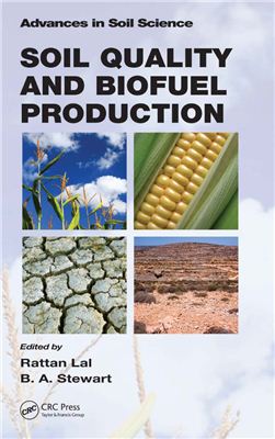 Lal R., Stewart B.A. Soil Quality and Biofuel Production