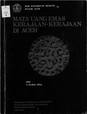 Alfian Ibrahim T. Mata Uang Emas Kerajaan-kerajaan di Aceh