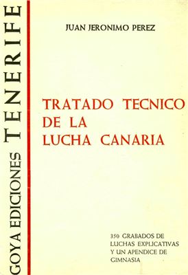 Perez J.J. Tratado Técnico de la Lucha Canaria