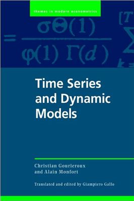 Gourieroux C., Monfort A. Time Series and Dynamic Models