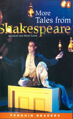 Shakespeare William. More Tales from Shakespeare. Другие сказки Шекспира