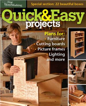 The Best of Fine Woodworking - Quick & Easy Projects (Fall 2012)