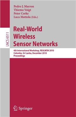 Marron P.J., Voigt T., Corke P., Mottola L. Real-World Wireless Sensor Networks
