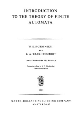 Kobrinskii N.E., Trakhtenbrot B.A. Introduction to the Theory of Finite Automata