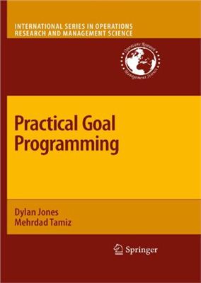 Jones D., Tamiz M. Practical Goal Programming