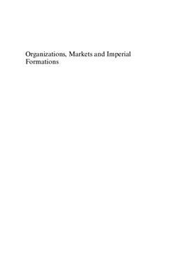 Banerjee Subhabrata Bobby, Chio Vanessa C.M., Mir Raza: Organizations, Markets and Imperial Formations: Towards an Anthropology of Globalization