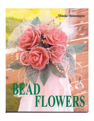Shimonagase Minako. Bead Flowers