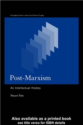 Sim S. Post-Marxism: An Intellectual History