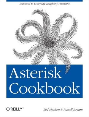 Madsen L., Bryant R. Asterisk Cookbook
